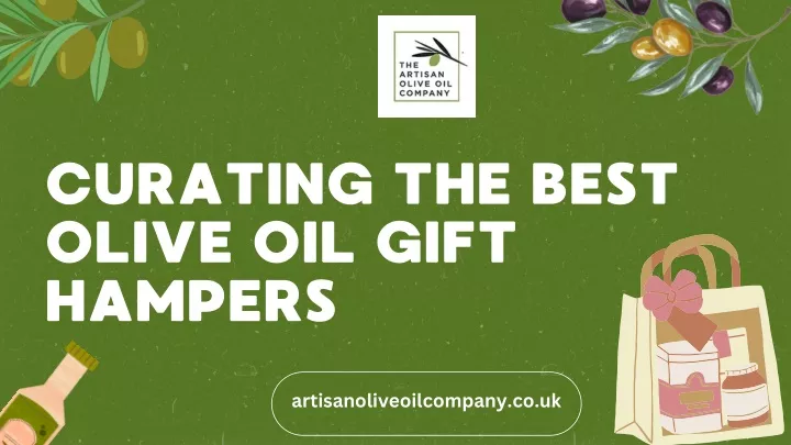 curating the best olive oil gift hampers