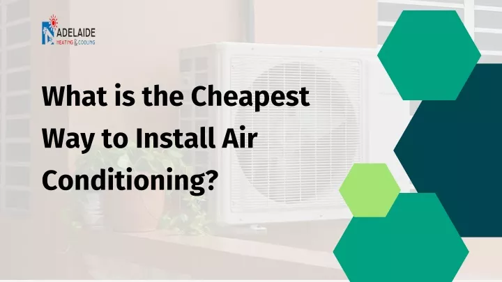 what is the cheapest way to install