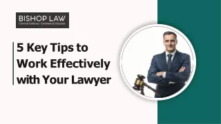 5 Key Tips to Work Effectively with Your Lawyer