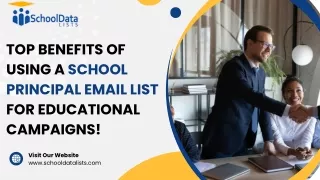 Top Benefits of Using a School Principal Email List for Educational Campaigns