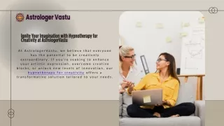 Ignite Your Imagination with Hypnotherapy for Creativity at AstrologerVastu