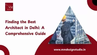 Finding the Best Architect in Delhi: A Comprehensive Guide