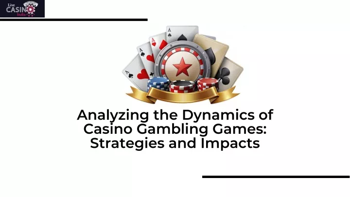 analyzing the dynamics of casino gambling games