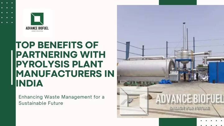 top benefits of partnering with pyrolysis plant