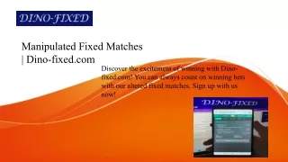 Manipulated Fixed Matches  Dino-fixed.com