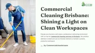 Commercial Cleaning Brisbane: Shining a Light on Clean Workspaces