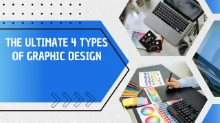 The Ultimate 4 Types of Graphic Design