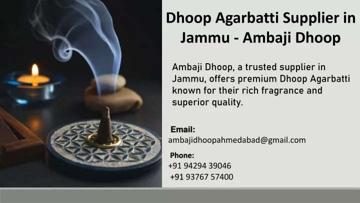 dhoop agarbatti supplier in jammu ambaji dhoop