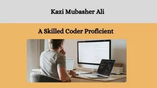 Kazi Mubasher Ali - A Skilled Coder Proficient