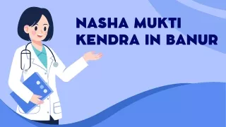 Nasha Mukti Kendra in banur