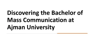 Discovering the Bachelor of Mass Communication at Ajman University