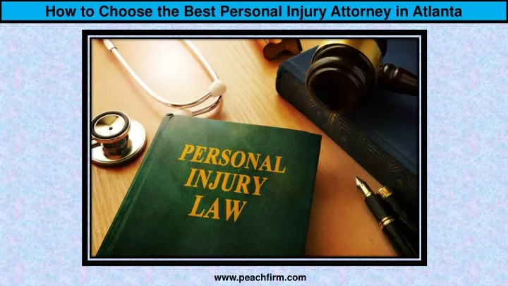 how to choose the best personal injury attorney