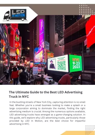 The Ultimate Guide to the Best LED Advertising Truck in NYC In the bustling streets of New York City, capturing attentio