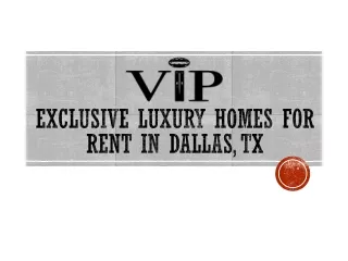 Exclusive Luxury Homes for Rent in Dallas