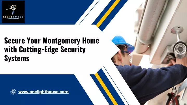 secure your montgomery home with cutting edge