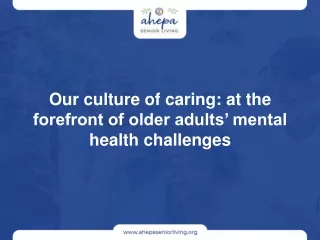 Our culture of caring: at the forefront of older adults’ mental health challenge