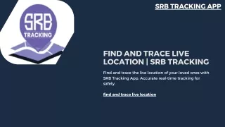Find and Trace Live Location  SRB Tracking