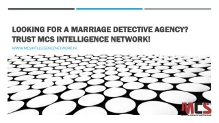 Looking for a Marriage Detective Agency? Trust MCS Intelligence Network!