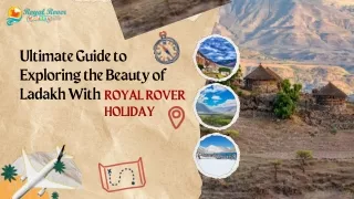 Ultimate Guide to Exploring the Beauty of Ladakh with Royal Rover Holiday