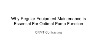 August Slides - Why Regular Equipment Maintenance Is Essential For Optimal Pump Function