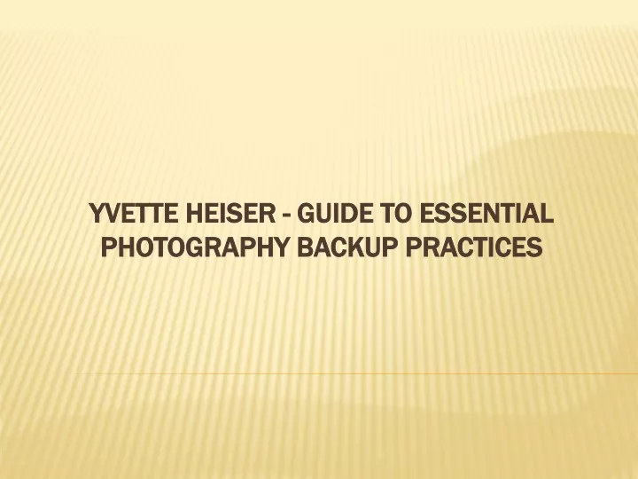 yvette heiser guide to essential photography backup practices