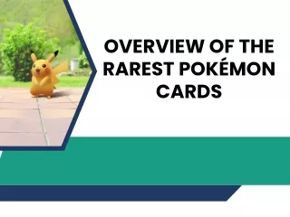 Overview Of The Rarest Pokémon Cards