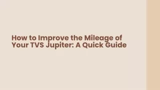 How to Improve the Mileage of Your TVS Jupiter A Quick Guide