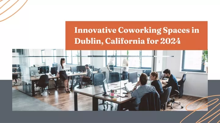 innovative coworking spaces in dublin california