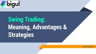 Swing Trading - Meaning, Advantages & Strategies | Bigul