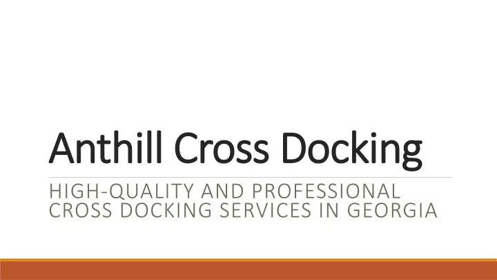 anthill cross docking