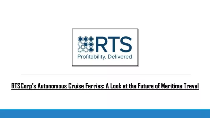 rtscorp s autonomous cruise ferries a look