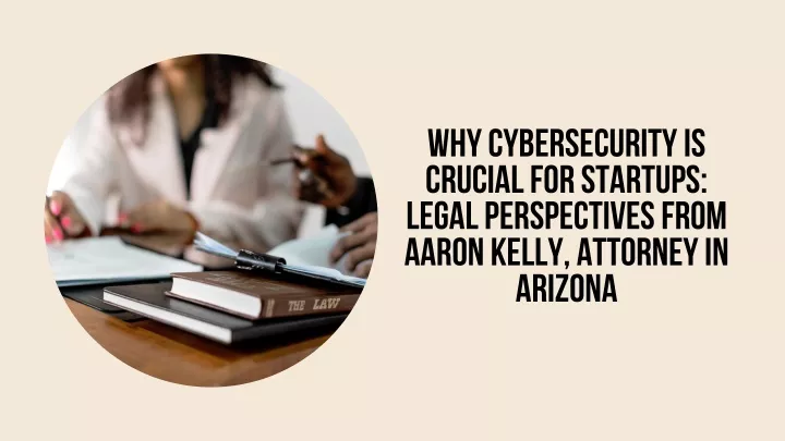 why cybersecurity is crucial for startups legal