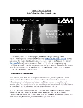 Fashion Meets Culture: Redefining Rave Fashion with I AM