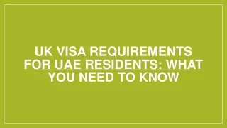 UK Visa Requirements for UAE Residents What You Need to Know