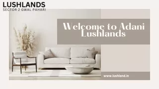 Adani Lushlands Discover the Pinnacle of Luxury and Serenity in Gurgaon