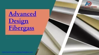 advanced design fibergass