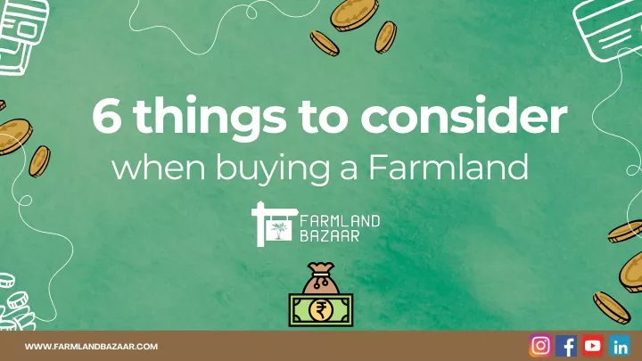 6 things to consider when buying a farmland