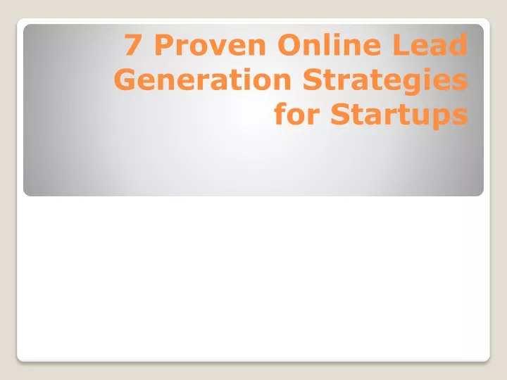 7 proven online lead generation strategies for startups