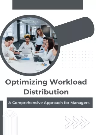 Optimizing Workload Distribution A Comprehensive Approach for Managers