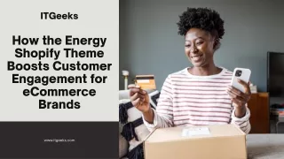 How the Energy Shopify Theme Boosts Customer Engagement for eCommerce Brands