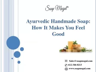 Ayurvedic Handmade Soap How It Makes You Feel Good