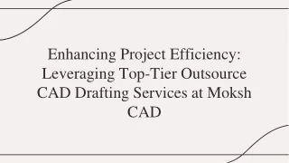 Boost your Project Efficiency with the Best Outsource CAD Drafting Services