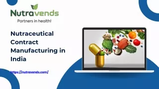 Nutraceutical Contract Manufacturing in India