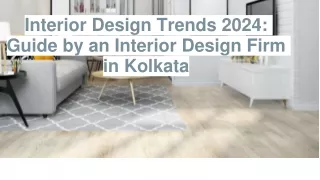 Interior Design Trends 2024: Guide by an Interior Design Firm in Kolkata