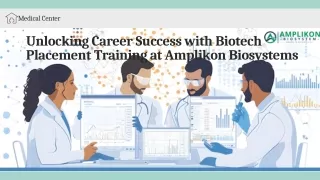 Unlocking Career Success with Biotech Placement Training at Amplikon Biosystems