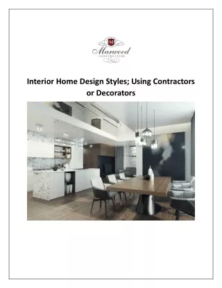 nterior Home Design Styles; Using Contractors or Decorators