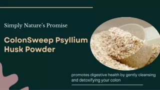 Say goodbye to bloating and constipation with ColonSweep Psyllium Husk Powder