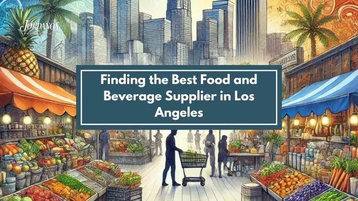 finding the best food and beverage supplier