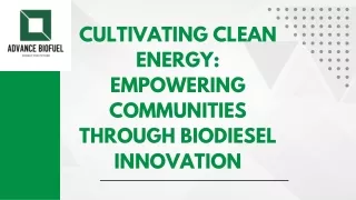 Cultivating Clean Energy Empowering Communities Through Biodiesel Innovation