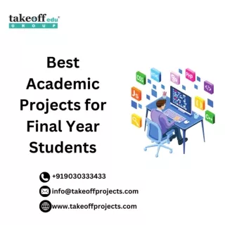 Best Academic Projects for Final Year Students